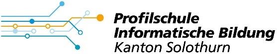 Profilschule Informatische Bildung Kanton Solothurn