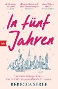 Serle, Rebecca "In fünf Jahren"