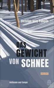 Guay-Poliquin, Christian "Das Gewicht von Schnee"