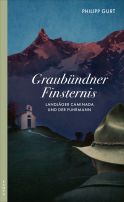 Gurt, Philipp "Graubündner Finsternis"