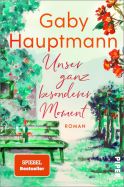 Hauptmann, Gaby "Unser ganz besonderer Moment"