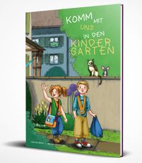 Weber, Caterina "Komm mit uns in den Kindergarten"