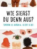 Eismann, Sonja "Wie siehst du denn aus?"