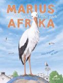 Grigorcea, Dana "Marius - Ein Storch fliegt nach Afrika"